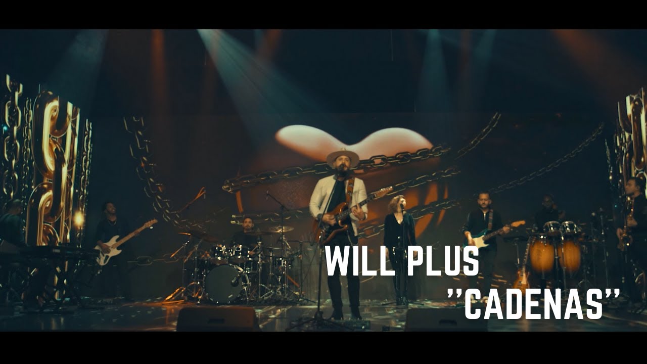 Cadenas by Will Plus — current YouTube thumbnail